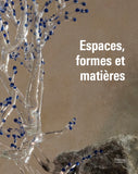 Espaces, formes et matières