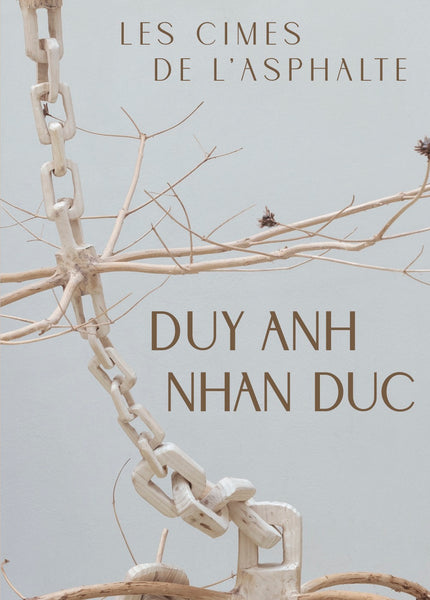 Duy Anh Nhan Duc. Les cimes de l'asphalte