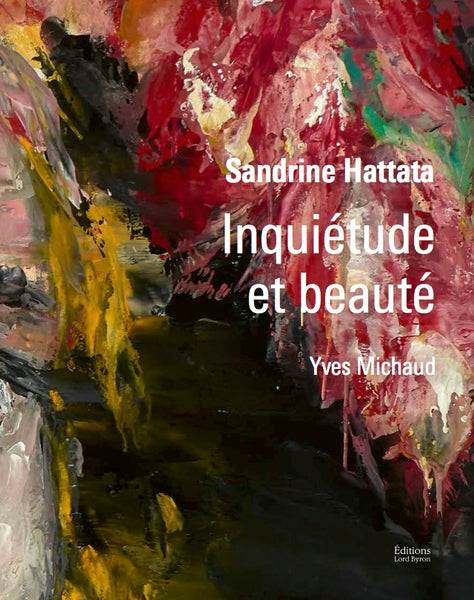 Sandrine Hattata. Inquiétude et beauté
