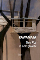 Kawamata. Tree Hut in Montpellier