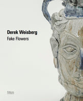 Derek Weisberg. Fake Flowers