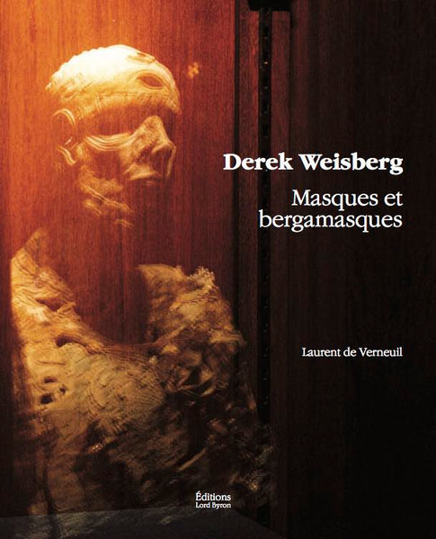 Catalogue d'exposition Derek Weisberg Masques et bergamasques galerie Lefebvre & Fils